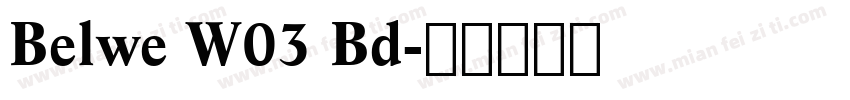 Belwe W03 Bd字体转换